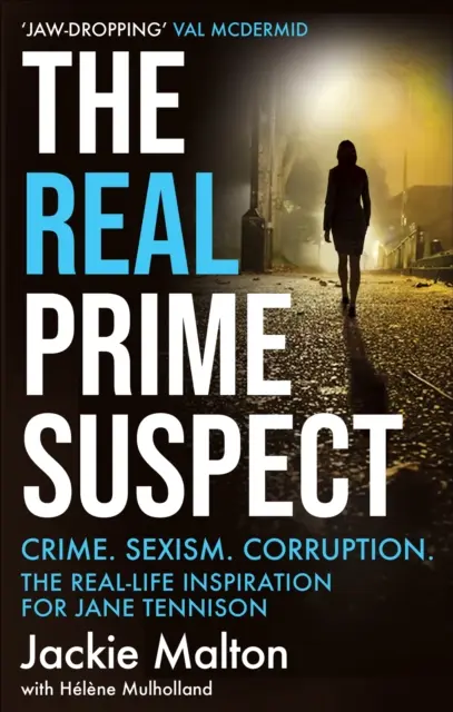 Real Prime Suspect - Crime. Le sexisme. Corruption. L'inspiration de Jane Tennison dans la vraie vie - Real Prime Suspect - Crime. Sexism. Corruption. The Real-Life Inspiration for Jane Tennison