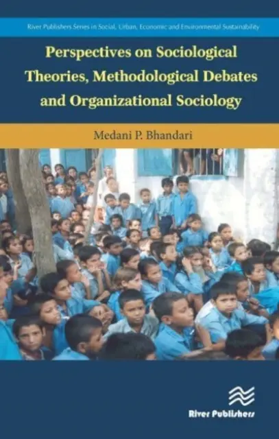 Perspectives sur les théories sociologiques, les débats méthodologiques et la sociologie des organisations - Perspectives on Sociological Theories, Methodological Debates and Organizational Sociology