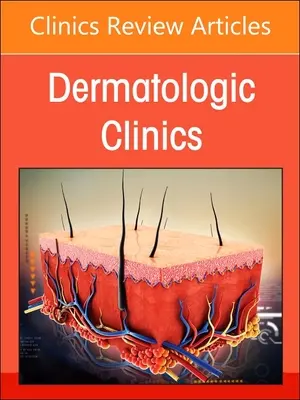 Diversité, équité et inclusion en dermatologie, un numéro de Dermatologic Clinics : Volume 41-2 - Diversity, Equity, and Inclusion in Dermatology, an Issue of Dermatologic Clinics: Volume 41-2