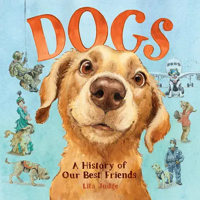 Les chiens : une histoire de nos meilleurs amis - Dogs: A History of Our Best Friends