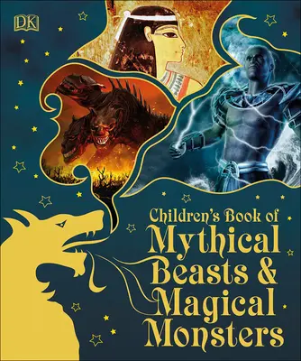 Livre pour enfants sur les bêtes mythiques et les monstres magiques - Children's Book of Mythical Beasts and Magical Monsters