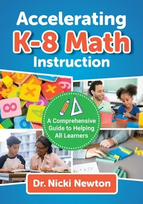 Accelerating K-8 Math Instruction : Un guide complet pour aider tous les apprenants - Accelerating K-8 Math Instruction: A Comprehensive Guide to Helping All Learners