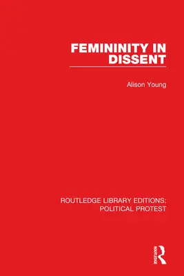 La féminité dans la dissidence - Femininity in Dissent