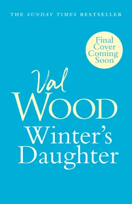 La fille de l'hiver : Un roman historique incontournable sur le triomphe face à l'adversité par l'auteur du Sunday Time S Bestselling - Winter's Daughter: An Unputdownable Historical Novel of Triumph Over Adversity from the Sunday Time S Bestselling Author