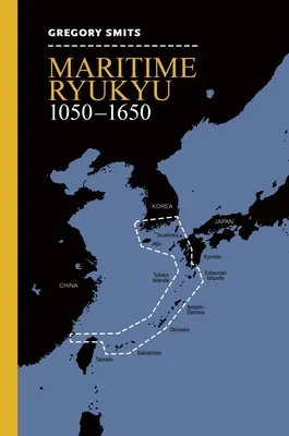 Ryukyu maritime, 1050-1650 - Maritime Ryukyu, 1050-1650