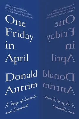 Un vendredi d'avril : Une histoire de suicide et de survie - One Friday in April: A Story of Suicide and Survival