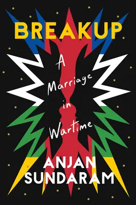Rupture : Un mariage en temps de guerre - Breakup: A Marriage in Wartime