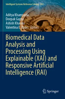 Analyse et traitement des données biomédicales à l'aide de l'intelligence artificielle explicable (Xai) et réactive (Rai) - Biomedical Data Analysis and Processing Using Explainable (Xai) and Responsive Artificial Intelligence (Rai)