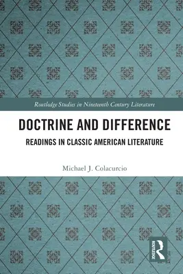 Doctrine et différence : Lectures de la littérature américaine classique - Doctrine and Difference: Readings in Classic American Literature