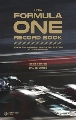 Le livre des records de la Formule 1 (2023) : Résultats des Grands Prix, STATS et records - The Formula One Record Book (2023): Grand Prix Results, STATS & Records