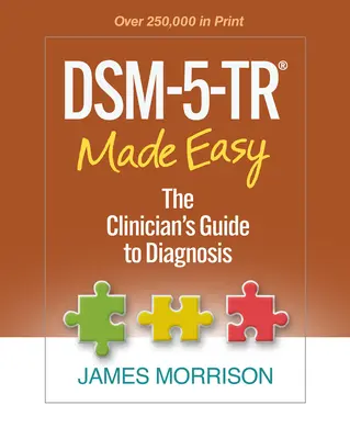 Dsm-5-Tr(r) Made Easy : The Clinician's Guide to Diagnosis (en anglais) - Dsm-5-Tr(r) Made Easy: The Clinician's Guide to Diagnosis