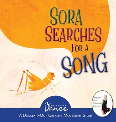 Sora cherche une chanson : Le voyage imaginaire du petit grillon - Sora Searches for a Song: Little Cricket's Imagination Journey