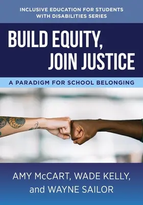 Construire l'équité, rejoindre la justice : Un paradigme pour l'appartenance à l'école - Build Equity, Join Justice: A Paradigm for School Belonging