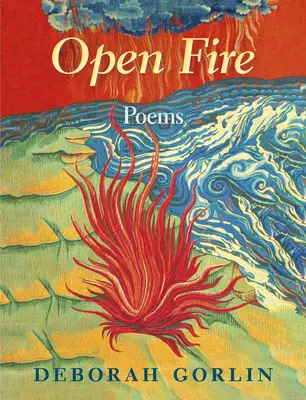 Feu ouvert : Poèmes - Open Fire: Poems