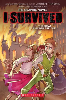 J'ai survécu au grand incendie de Chicago, 1871 (J'ai survécu au roman graphique n°7) - I Survived the Great Chicago Fire, 1871 (I Survived Graphic Novel #7)