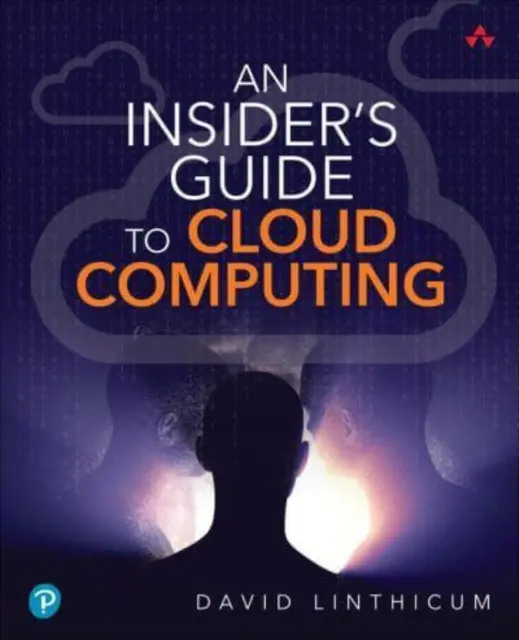 Guide de l'informatique en nuage pour les initiés - An Insider's Guide to Cloud Computing