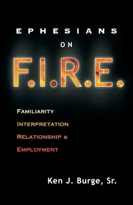 Ephésiens sur F.I.R.E. : Familiarité, Interprétation, Relation et Emploi - Ephesians on F.I.R.E.: Familiarity, Interpretation, Relationship, and Employment