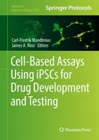 Essais cellulaires utilisant l'Ipscs pour la mise au point et le test de médicaments - Cell-Based Assays Using Ipscs for Drug Development and Testing