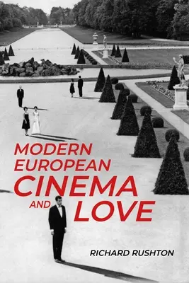 Le cinéma européen moderne et l'amour - Modern European Cinema and Love