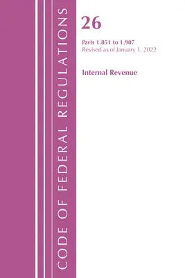 Code des règlements fédéraux, titre 26 Internal Revenue 1.851-1.907, révisé le 1er avril 2022 (Office of the Federal Register (U S )) - Code of Federal Regulations, Title 26 Internal Revenue 1.851-1.907, Revised as of April 1, 2022 (Office of the Federal Register (U S ))