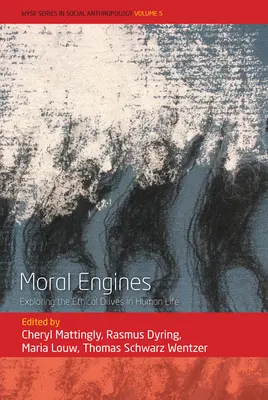 Moral Engines : Explorer les ressorts éthiques de la vie humaine - Moral Engines: Exploring the Ethical Drives in Human Life