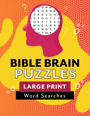 Casse-tête bibliques : Recherches de mots en gros caractères - Bible Brain Puzzles: Large Print Word Searches