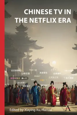 La télévision chinoise à l'ère de Netflix (Xu)) - Chinese TV in the Netflix Era (Xu))
