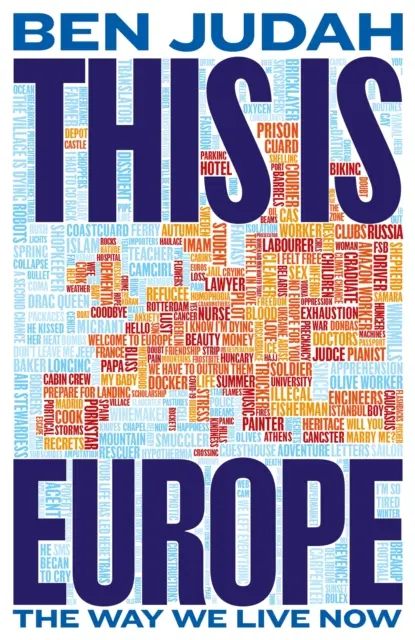 This is Europe - The Way We Live Now (L'Europe telle qu'elle est) - This is Europe - The Way We Live Now