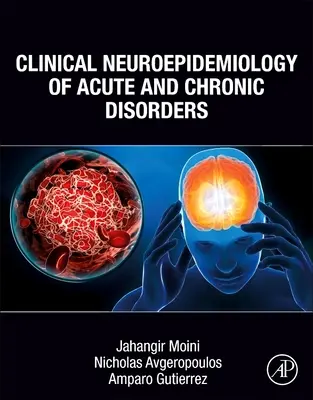 Neuroépidémiologie clinique des troubles aigus et chroniques - Clinical Neuroepidemiology of Acute and Chronic Disorders