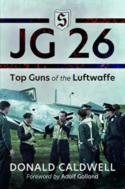 JG 26 : Les meilleurs canons de la Luftwaffe - JG 26: Top Guns of the Luftwaffe