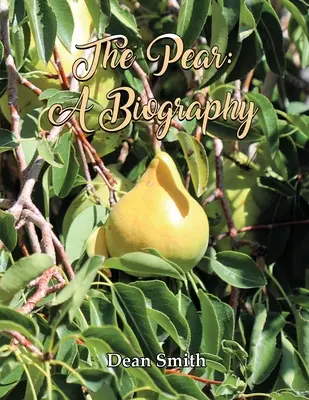 La poire : Une biographie - The Pear: A Biography