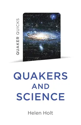 Quaker Quicks - Les quakers et la science - Quaker Quicks - Quakers and Science