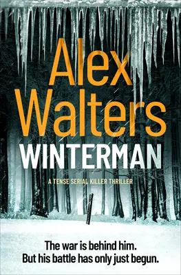 Winterman : Un thriller tendu sur un tueur en série - Winterman: A Tense Serial Killer Thriller