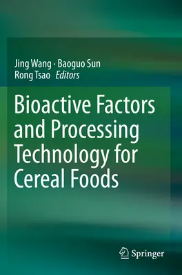 Facteurs bioactifs et technologie de transformation des aliments céréaliers - Bioactive Factors and Processing Technology for Cereal Foods