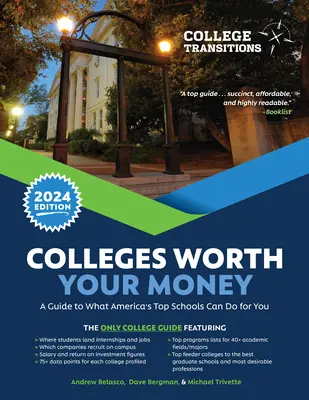 Colleges Worth Your Money : Un guide de ce que les meilleures écoles américaines peuvent faire pour vous - Colleges Worth Your Money: A Guide to What America's Top Schools Can Do for You