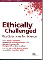 Défis éthiques - Grandes questions pour la science - Ethically Challenged - Big Questions for Science