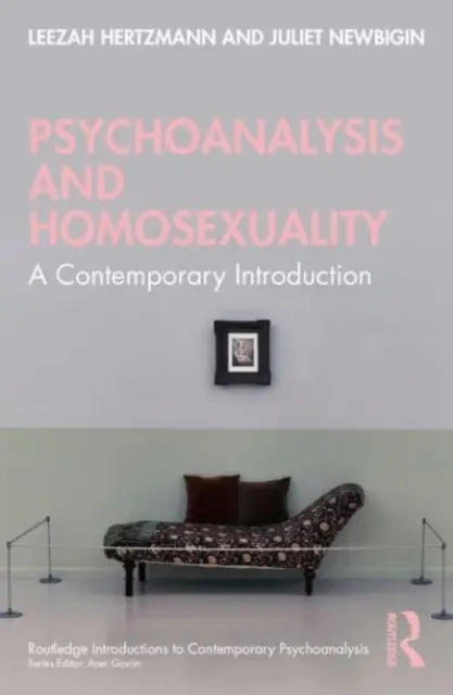 Psychanalyse et homosexualité : Une introduction contemporaine - Psychoanalysis and Homosexuality: A Contemporary Introduction