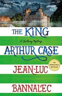 L'affaire du roi Arthur : Un mystère breton - The King Arthur Case: A Brittany Mystery