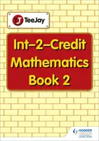 TeeJay Intermediate 2 Mathematics : Livre 2 - TeeJay Intermediate 2 Mathematics: Book 2