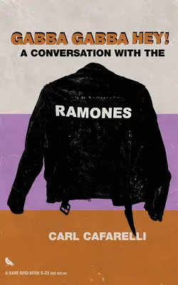 Gabba Gabba Hey : une conversation avec les Ramones - Gabba Gabba Hey: A Conversation with the Ramones