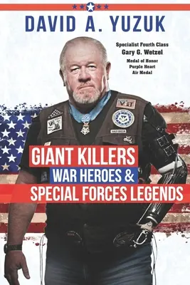 Tueurs de géants, héros de guerre et légendes des forces spéciales - Giant Killers, War Heroes, and Special Forces Legends