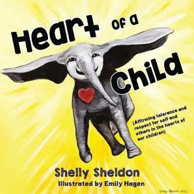 Cœur d'enfant (Affirmer la tolérance et le respect de soi et des autres dans le cœur de nos enfants) - Heart of a Child (Affirming tolerance and respect for self and others in the hearts of our children)