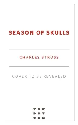 La saison des crânes : Un roman dans l'univers des Dossiers de la blanchisserie - Season of Skulls: A Novel in the World of the Laundry Files