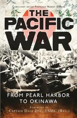 La guerre du Pacifique : de Pearl Harbor à Okinawa - The Pacific War: From Pearl Harbor to Okinawa