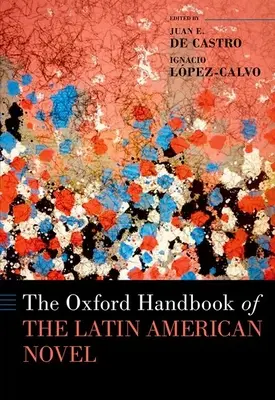 Le manuel d'Oxford du roman latino-américain - The Oxford Handbook of the Latin American Novel