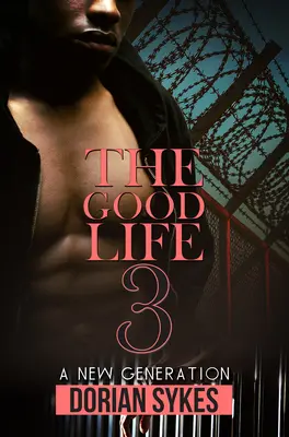 The Good Life Part 3 : Une nouvelle génération - The Good Life Part 3: A New Generation