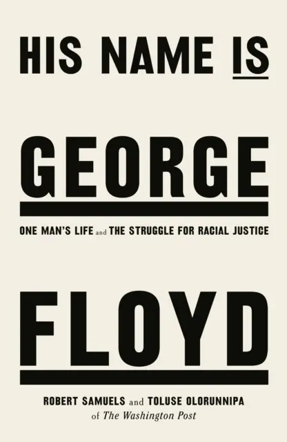 Son nom est George Floyd - LAURÉAT DU PRIX PULITZER DE NON-FICTION - His Name Is George Floyd - WINNER OF THE PULITZER PRIZE IN NON-FICTION