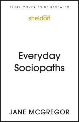 Les sociopathes au quotidien : Comment le mal se propage et comment nous pouvons l'arrêter - Everyday Sociopaths: How Evil Spreads and How We Can Stop It