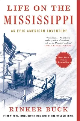 La vie sur le Mississippi : Une aventure américaine épique - Life on the Mississippi: An Epic American Adventure