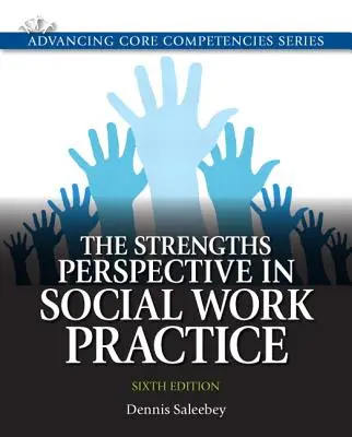 La perspective des forces dans la pratique du travail social - The Strengths Perspective in Social Work Practice